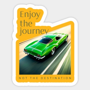 Enjoy the journey Sticker